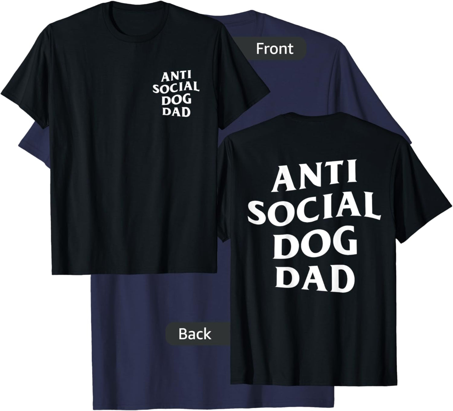 Anti social dog dad, funny introvert dog lover T-Shirt - T-Shirt | Navy