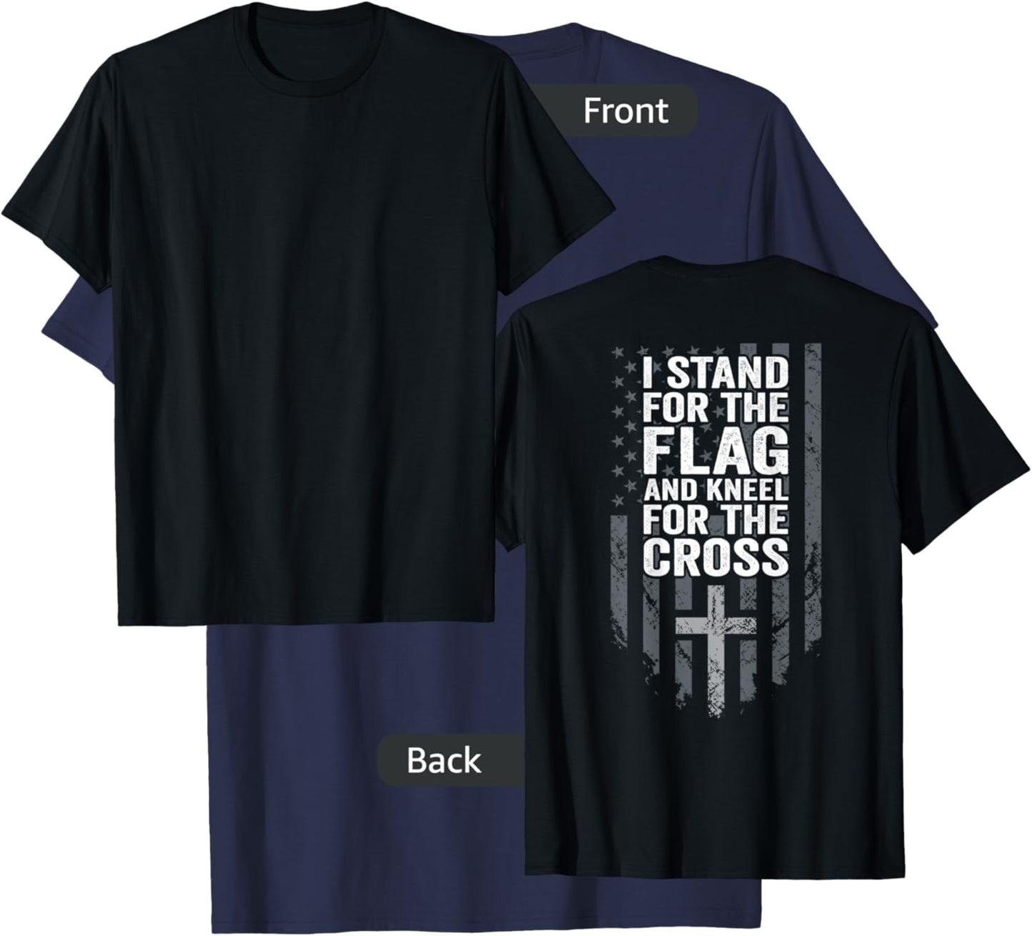 I Stand for The Flag and Kneel for The Cross - USA (ON Back) T-Shirt - T-Shirt | Navy