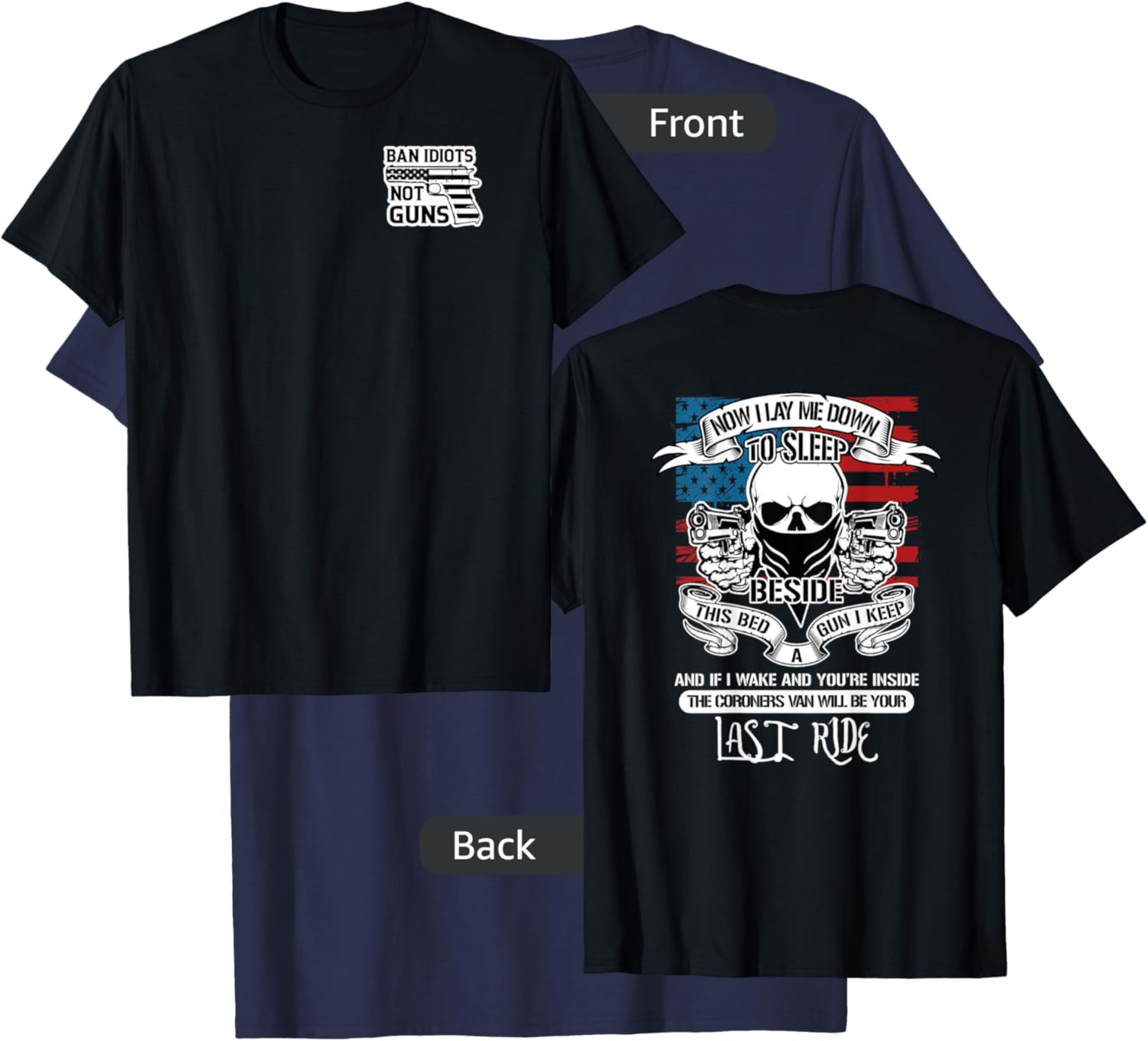 Now I Lay Me Down To Sleep, Beside My Bed, A Gun I Keep! T-Shirt - T-Shirt | Navy