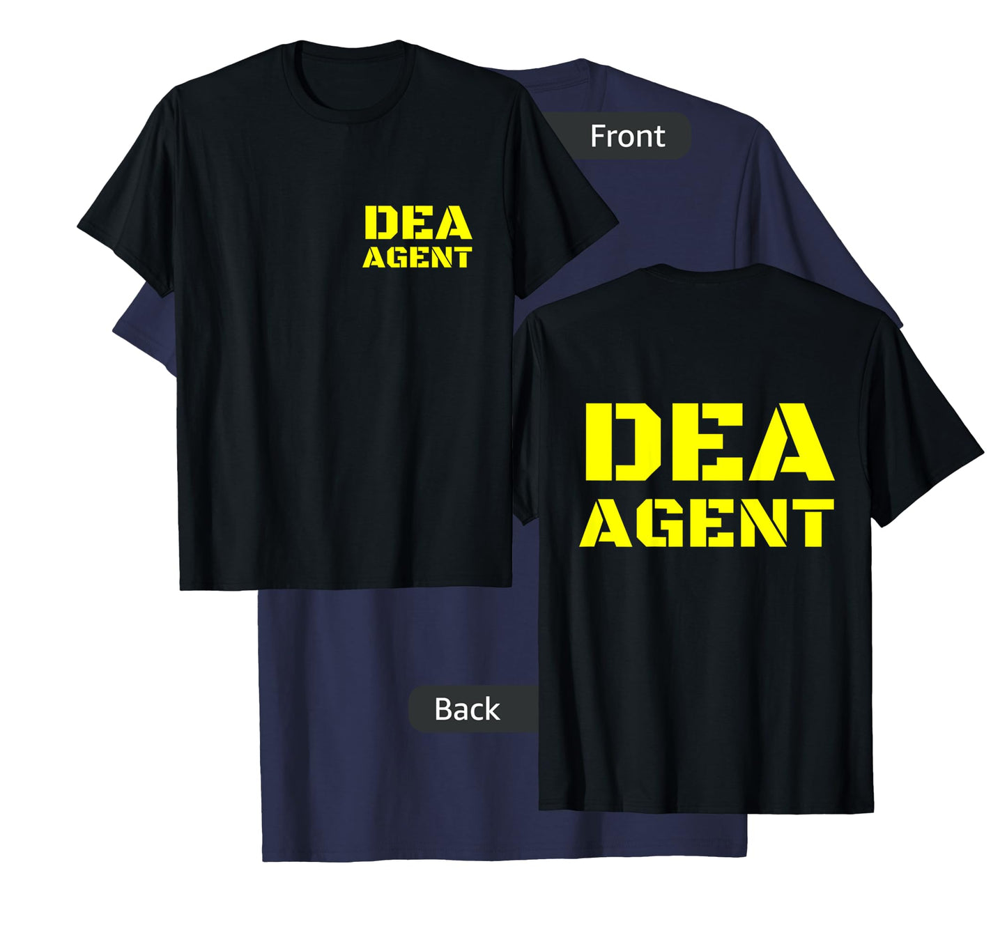 DEA Agent Drug Enforcement Administration FRONT & BACK PRINT T-Shirt