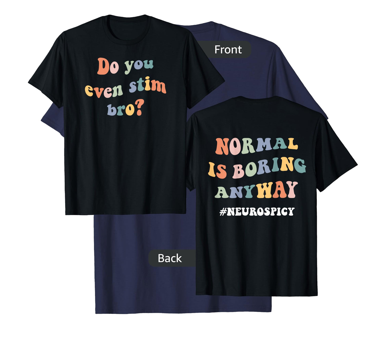 Just Keep Stimming Autism Do You Even Stim Bro Neuro Spicy T-Shirt