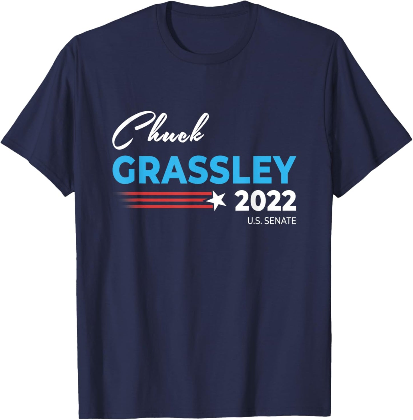 Chuck Grassley For US Senate 2022 Senator Iowa Men Women T-Shirt - T-Shirt | Navy