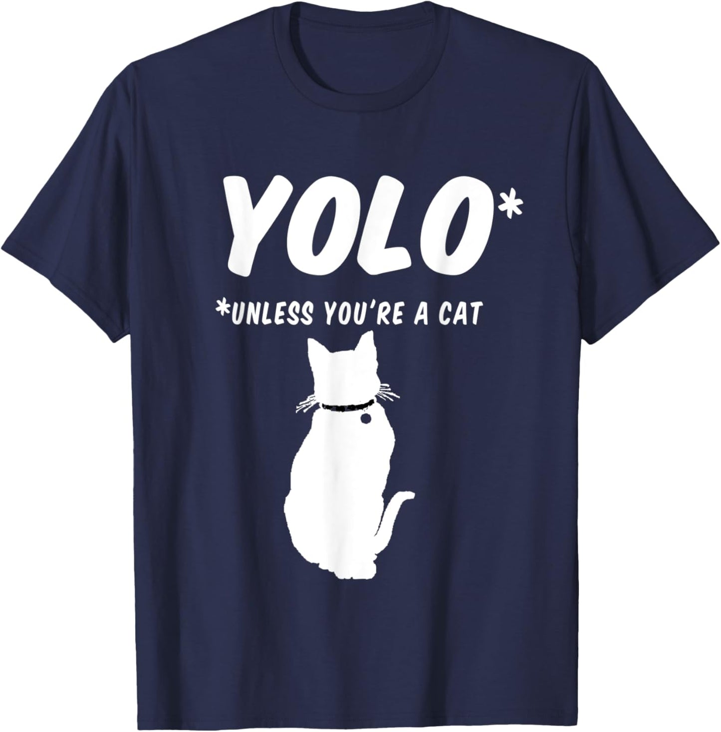 YOLO you only live once unless you're a cat with 9 lives Women T-Shirt - T-Shirt | Navy
