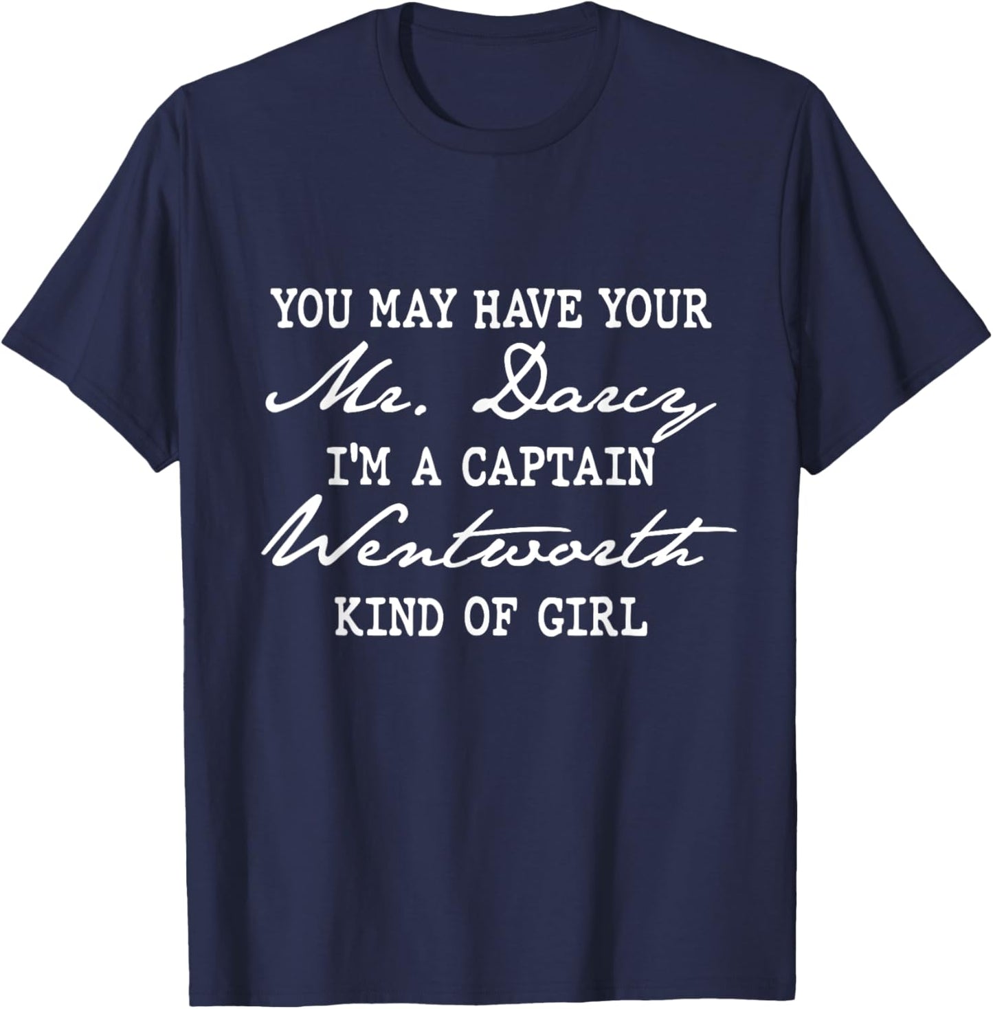 Jane Austen Persuasion Wentworth Kind Of Girl Literary T-Shirt - T-Shirt | Navy