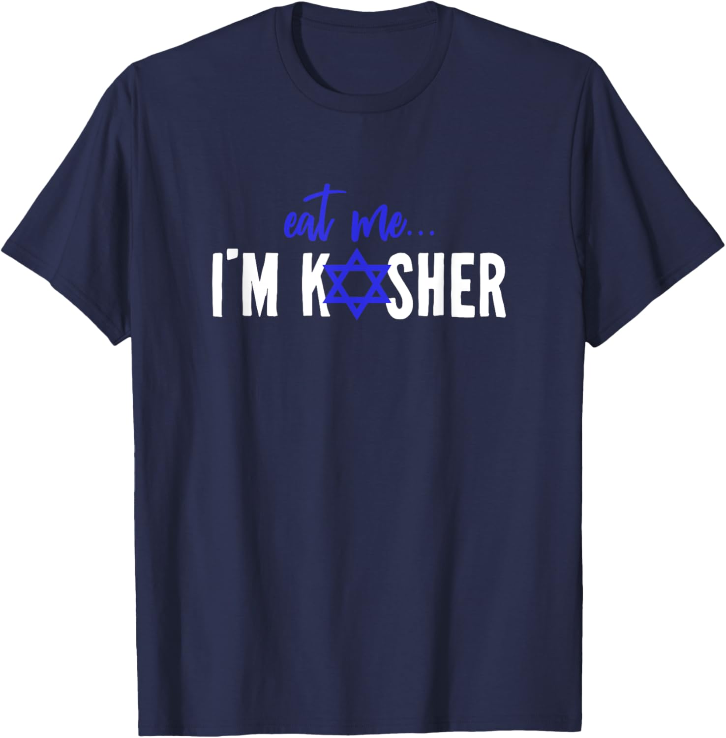 Eat Me I'm Kosher Jew Hanukkah Hebrew Cook Chef Cooking T-Shirt - T-Shirt | Navy