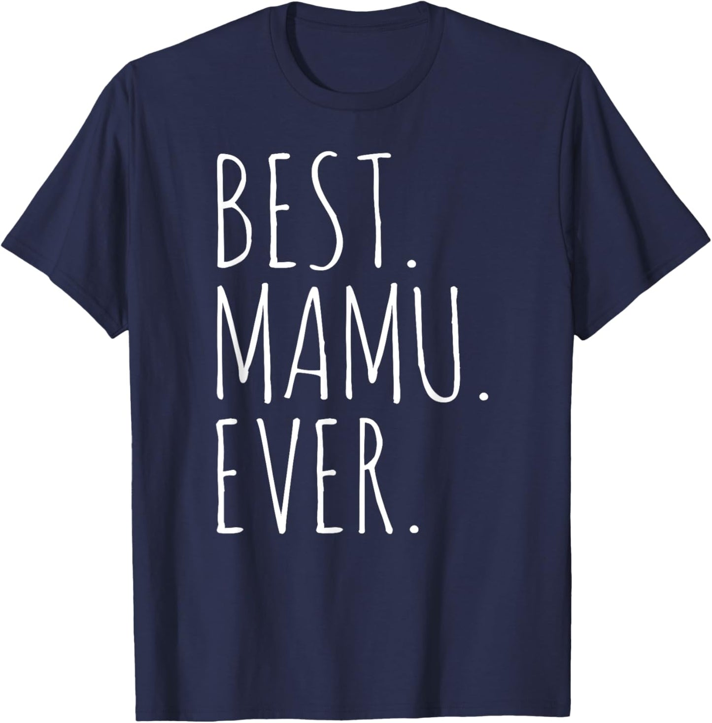 Best Mamu Ever Mamu T-Shirt - T-Shirt | Navy