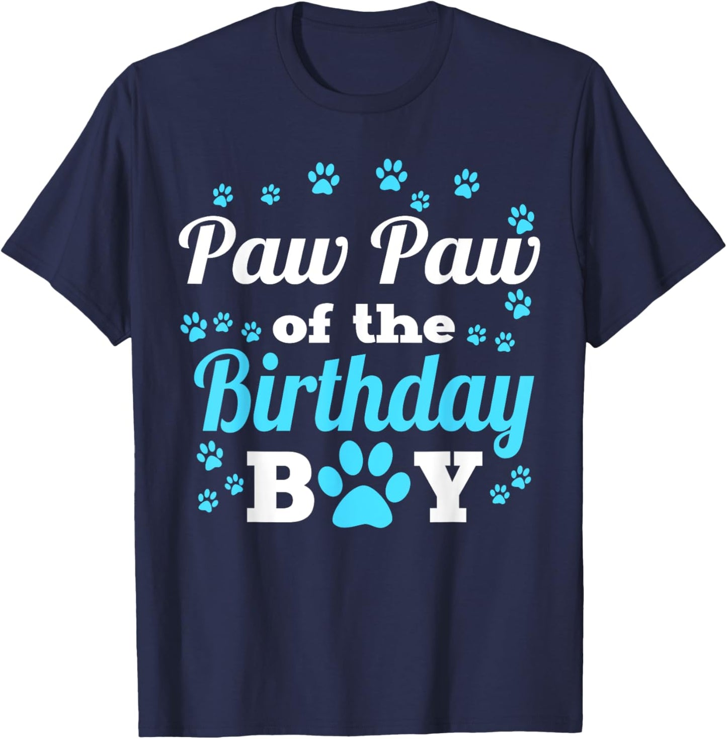 Paw Paw Of The Birthday Boy Dog Paw Bday Party Celebration T-Shirt - T-Shirt | Navy