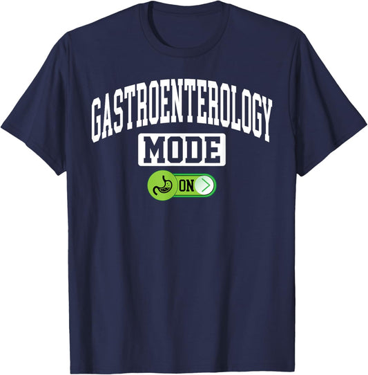 Gastroenterology Mode on - Funny Gastroenterologist T-Shirt - T-Shirt | Navy