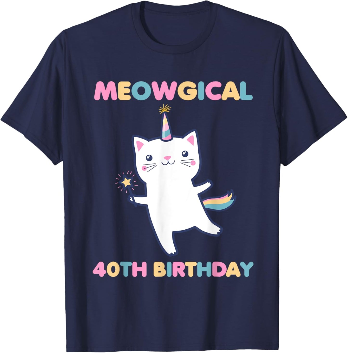 Meowgical 40th Birthday Kitty 40 Year Old Funny Cat Lover T-Shirt - T-Shirt | Navy
