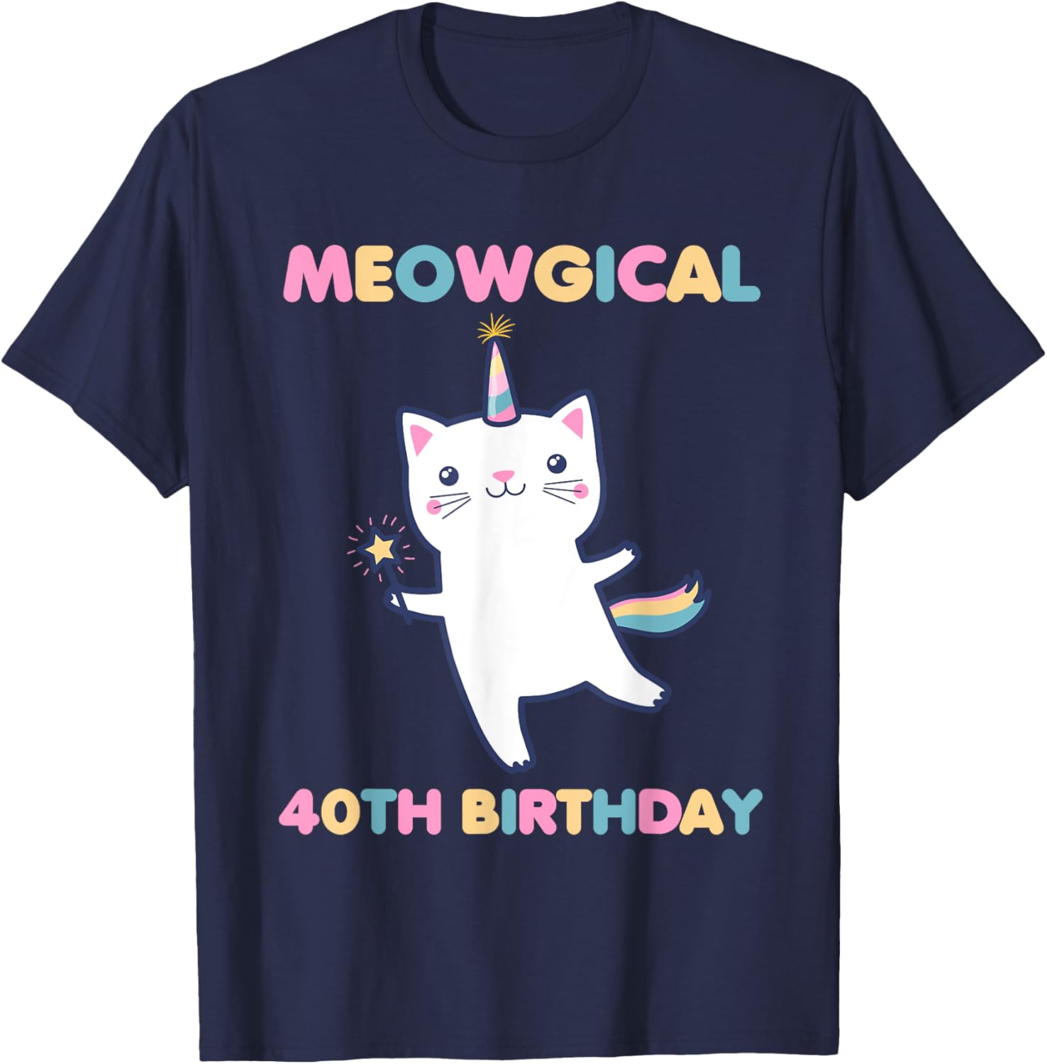 Meowgical 40th Birthday Kitty 40 Year Old Funny Cat Lover T-Shirt - T-Shirt | Navy