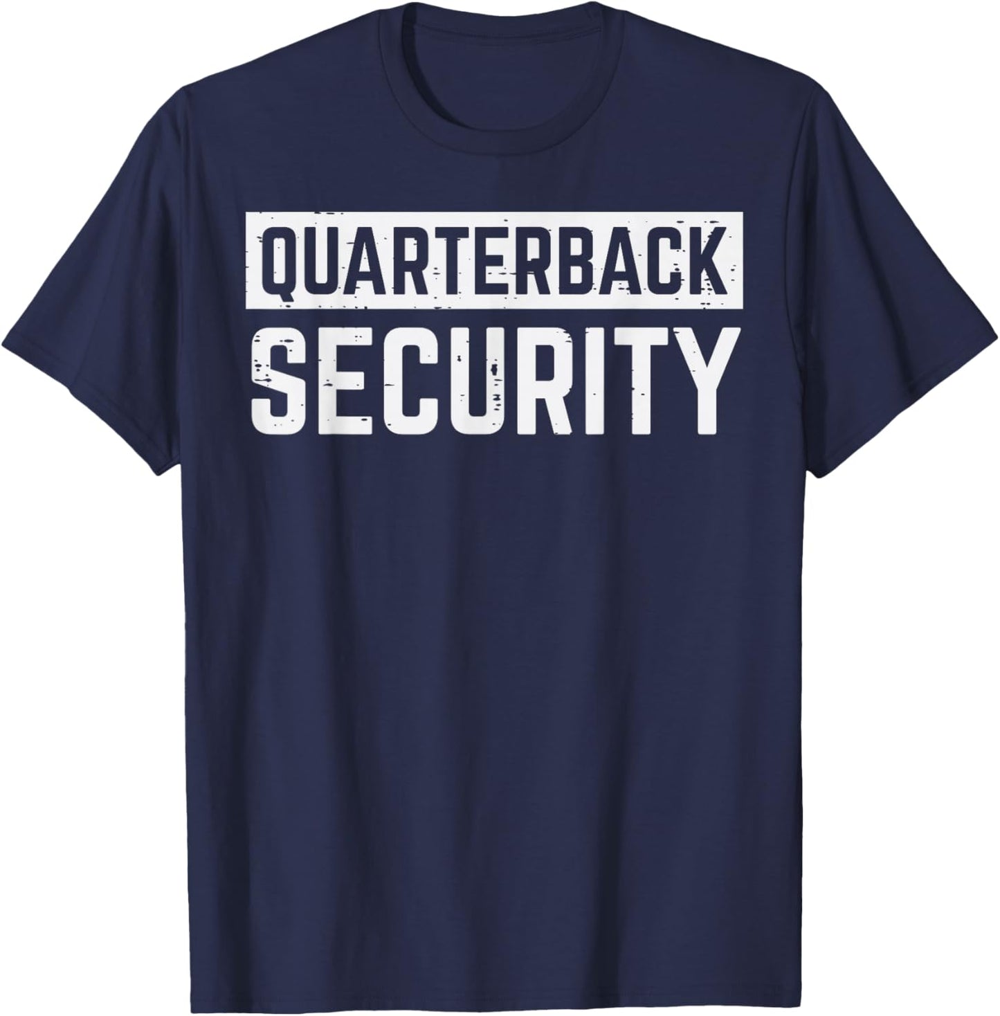 Quarterback Security Funny American Football Offense Lineman T-Shirt - T-Shirt | Navy