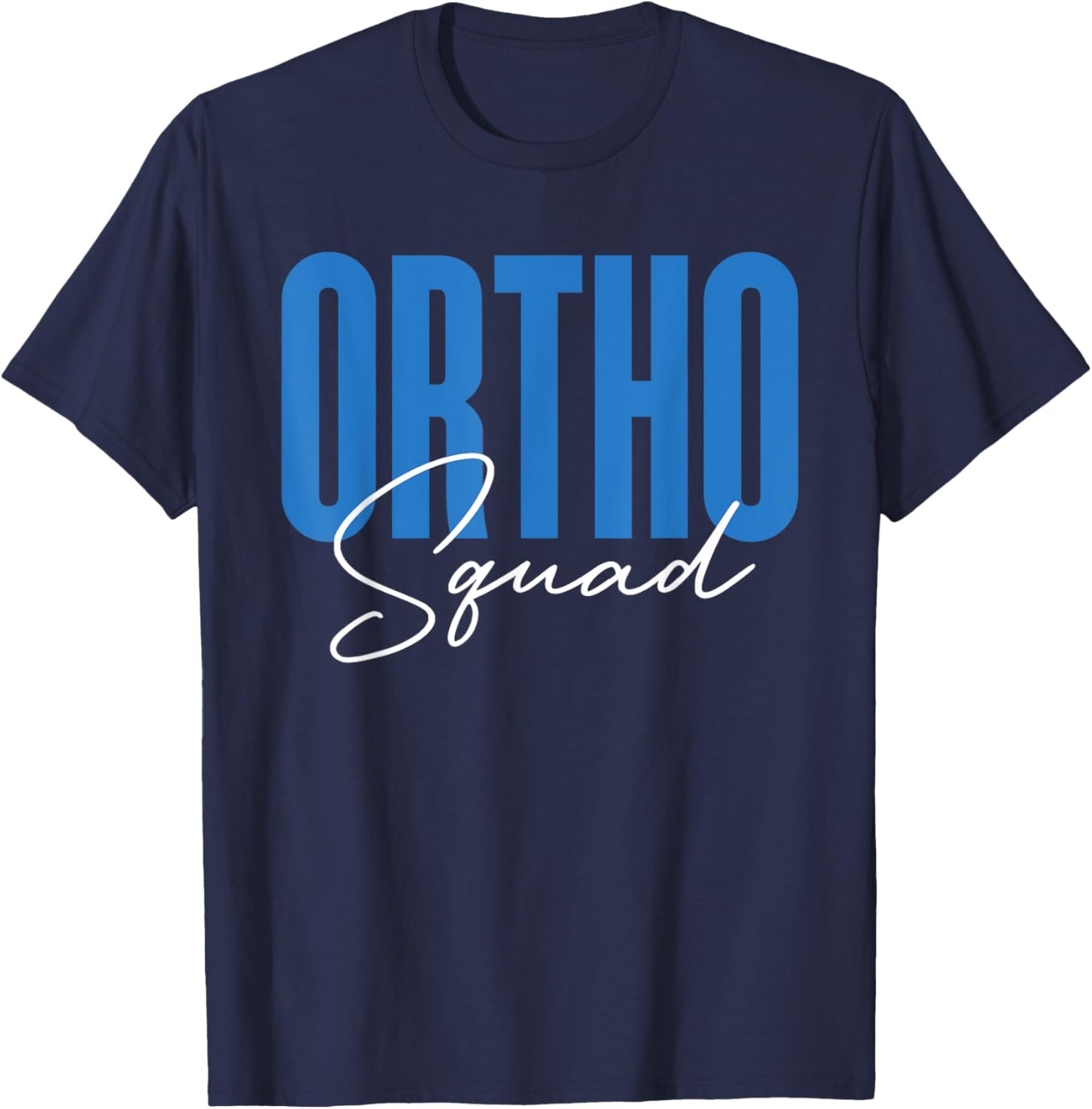 Ortho Squad Doctor Assistant Orthopedic Nurse T-Shirt - T-Shirt | Navy