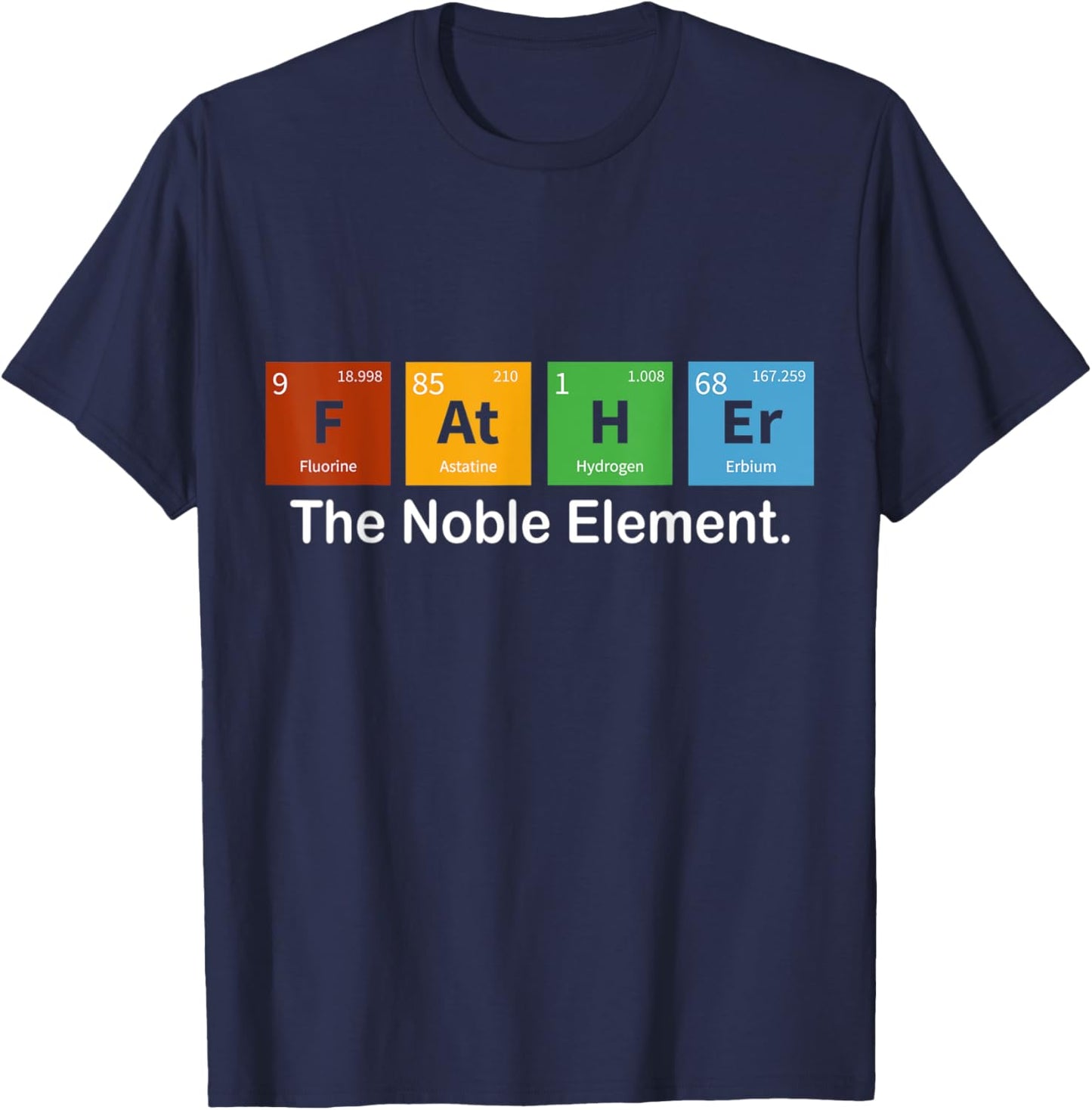 Father Noble Element Funny Father's Day Periodic Dad Science T-Shirt - T-Shirt | Navy