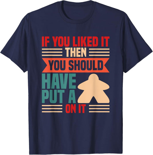 If you liked it board player board game T-Shirt - T-Shirt | Navy