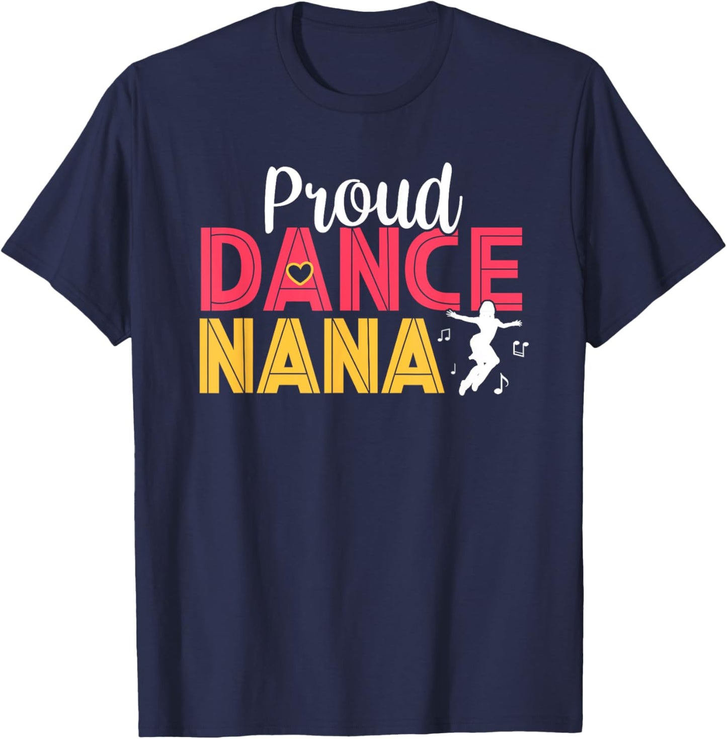 Proud Dance Nana Dancing Lover Grandma Dancers T-Shirt - T-Shirt | Navy