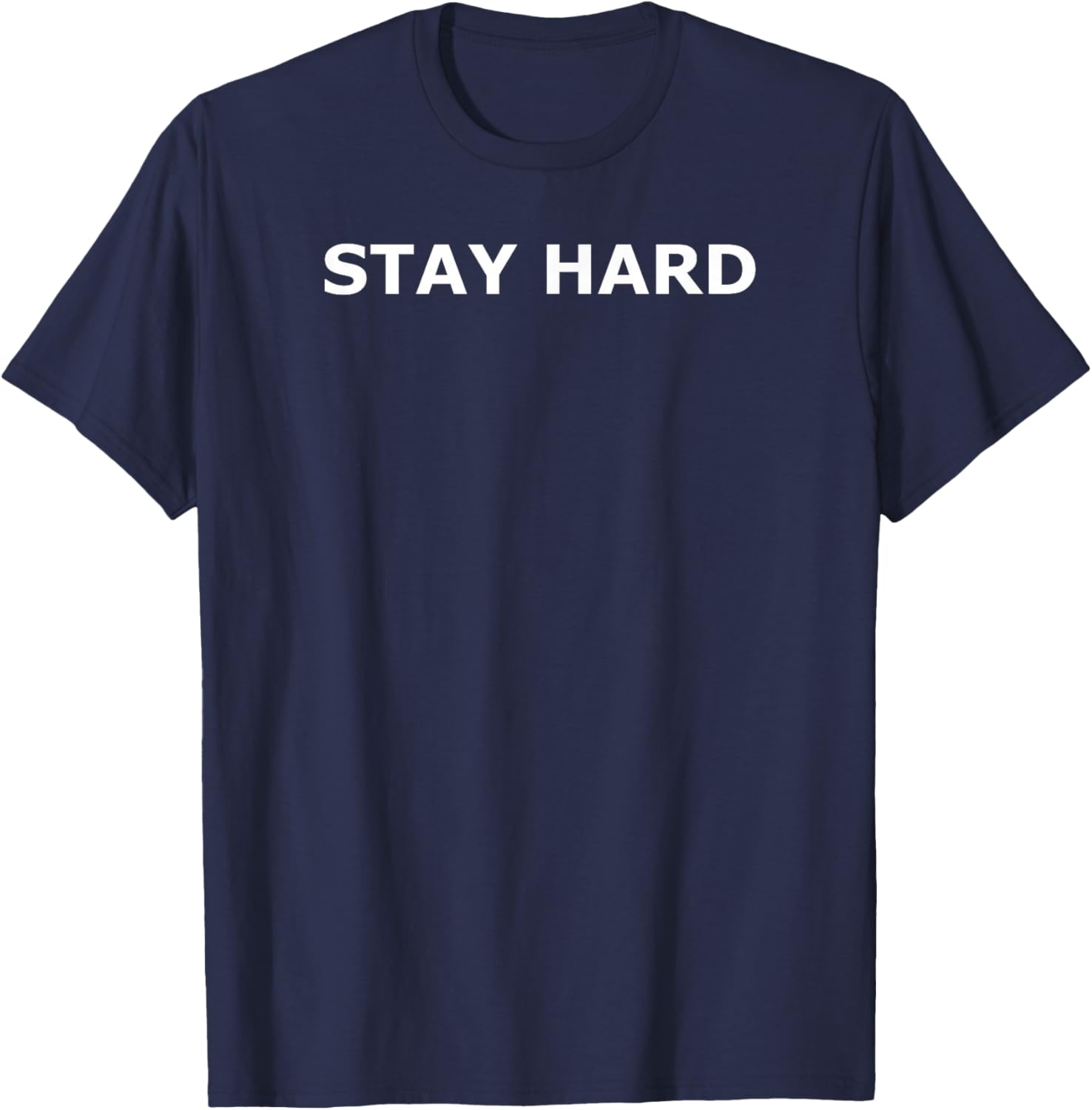 Stay Hard T-Shirt - T-Shirt | Navy