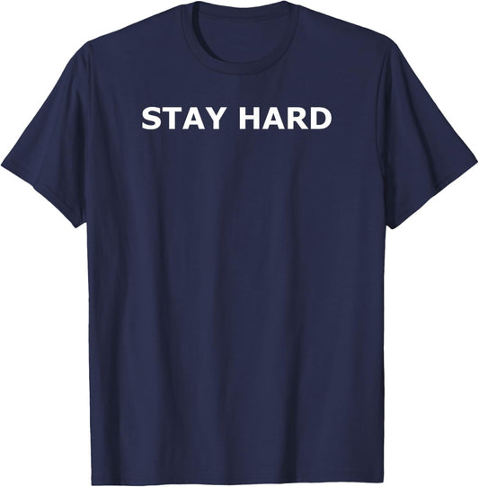 Stay Hard T-Shirt - T-Shirt | Navy
