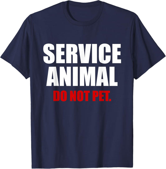 Service Animal Do Not Pet Funny Animal Lover T-Shirt - T-Shirt | Navy