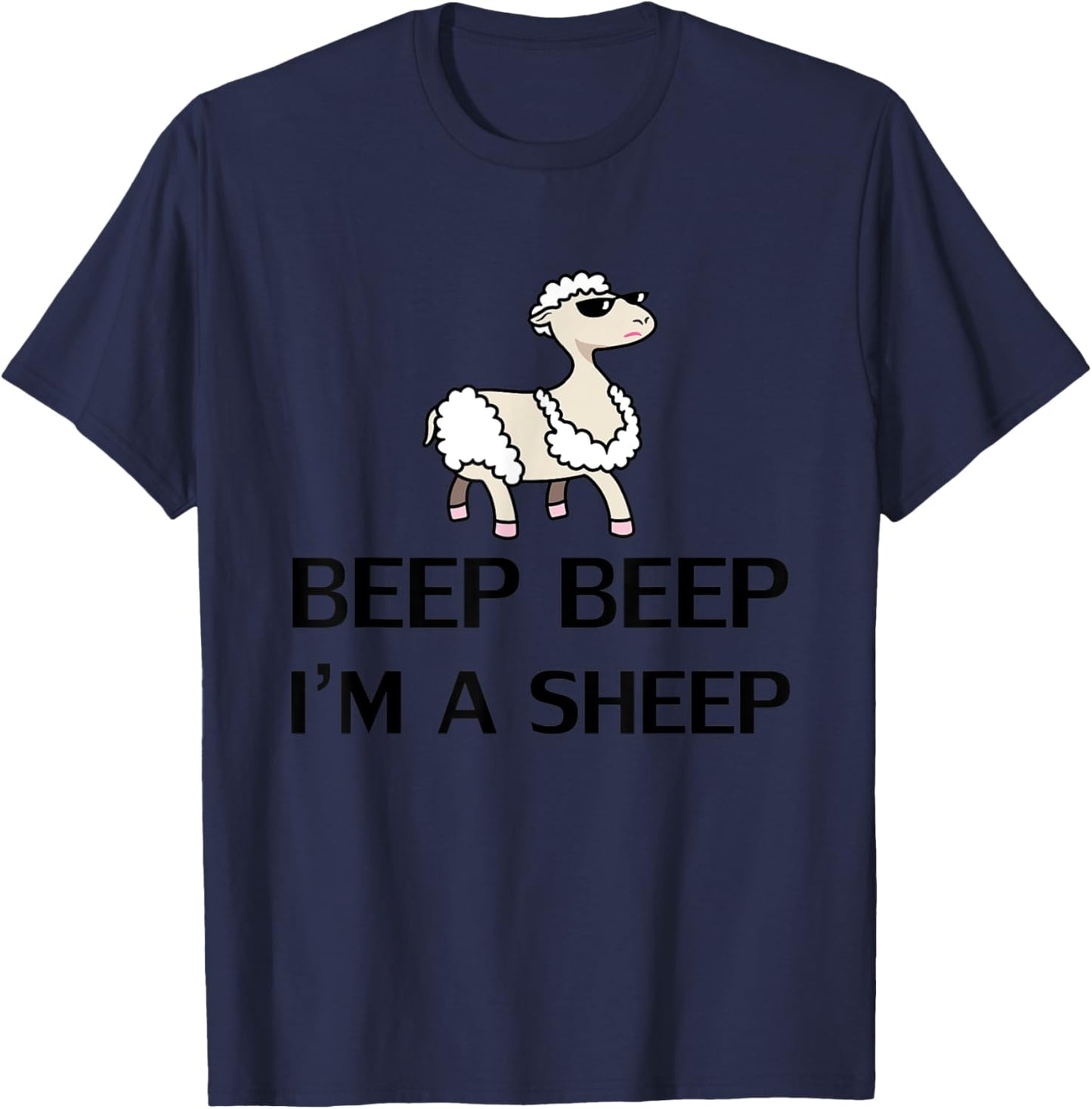 Beep Beep I'm A Sheep Shirt Funny Farm Animal Novelty Gift T-Shirt - T-Shirt | Navy