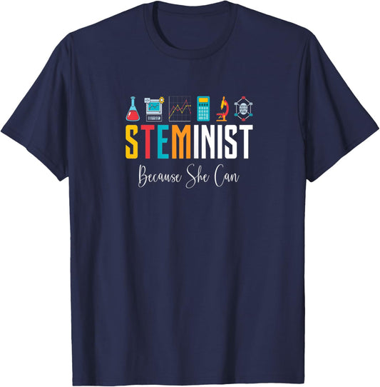 Steminist STEM Female Teacher College High School Student T-Shirt - T-Shirt | Navy