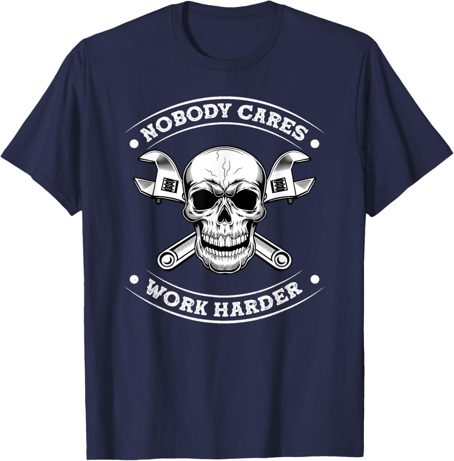 Nobody Cares Work Entrepreneur Harder Motivation Job Workout T-Shirt - T-Shirt | Navy