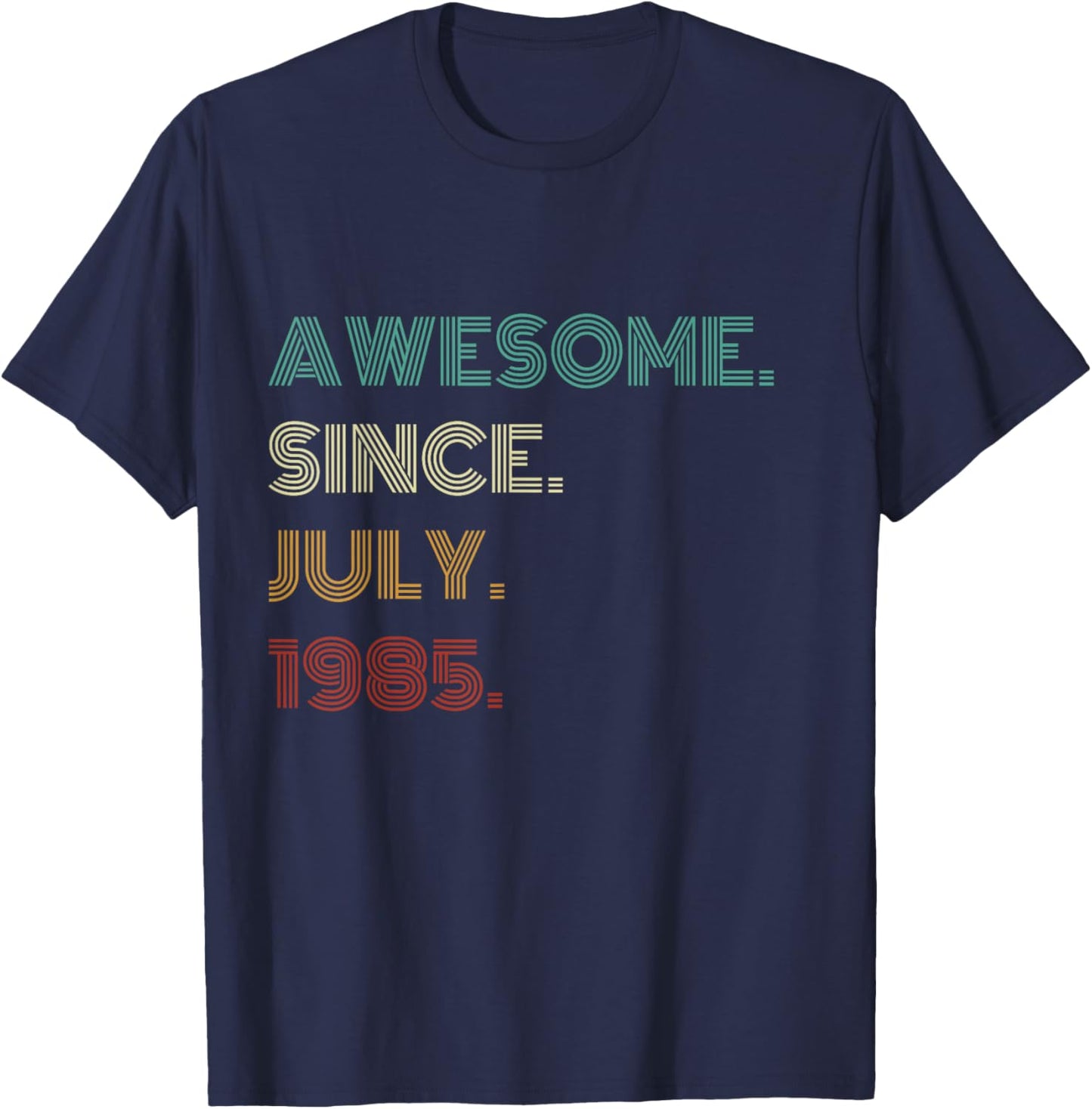40 Years Old Awesome Since July 1985 40th Birthday T-Shirt - T-Shirt | Navy