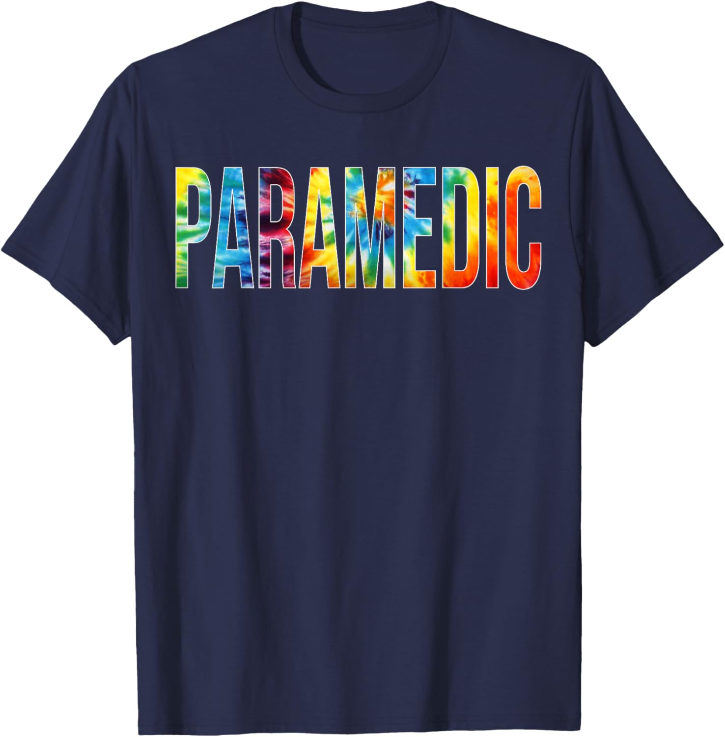 Paramedic Appreciation Day Tie Dye For Work T-Shirt - T-Shirt | Navy