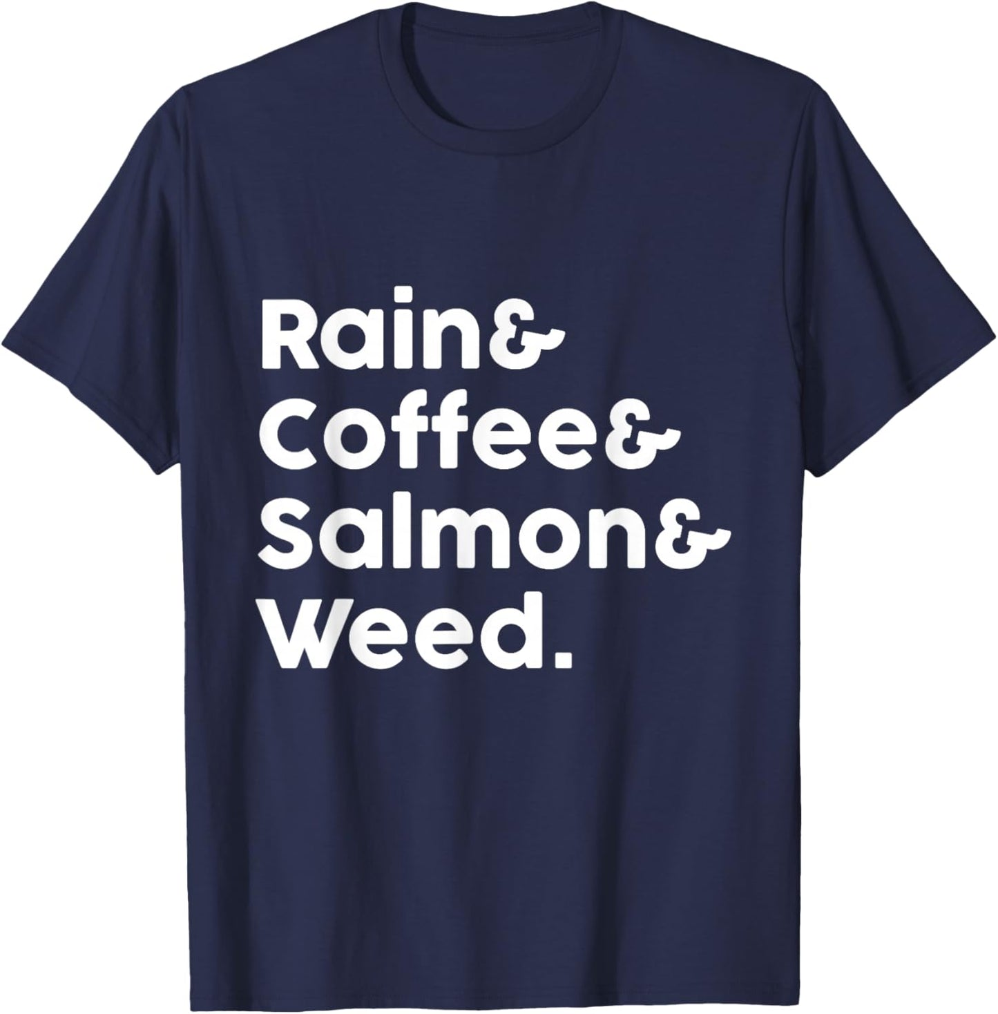 Rain & Coffee & Salmon & Weed | Great Seattle T-Shirt - T-Shirt | Navy