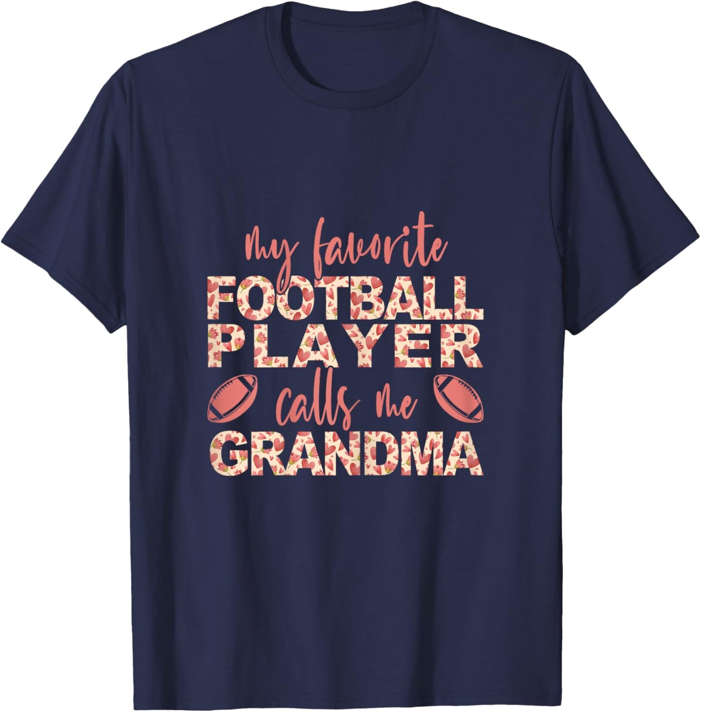 My Favorite Football Player Calls Me Grandma Football Player T-Shirt - T-Shirt | Navy