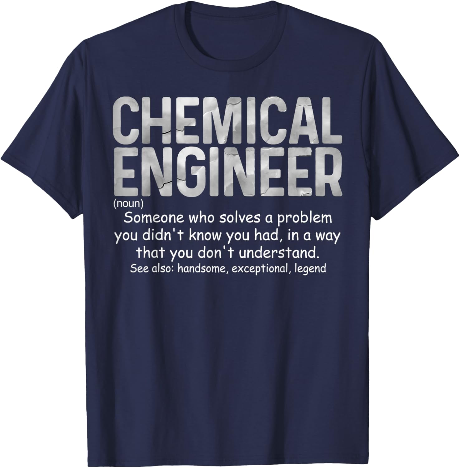 Chemical Engineer Dictionary Definition Much Cooler T-Shirt - T-Shirt | Navy
