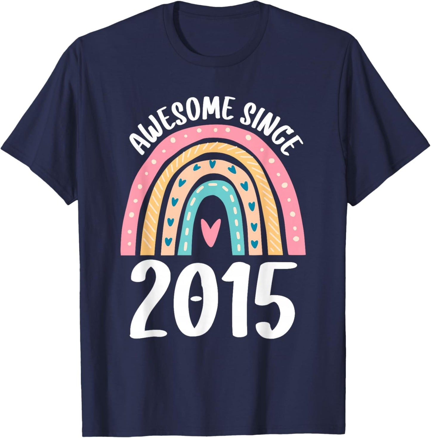 Awesome Since 2015 Rainbow Birthday for Girls Born in 2015 T-Shirt - T-Shirt | Navy