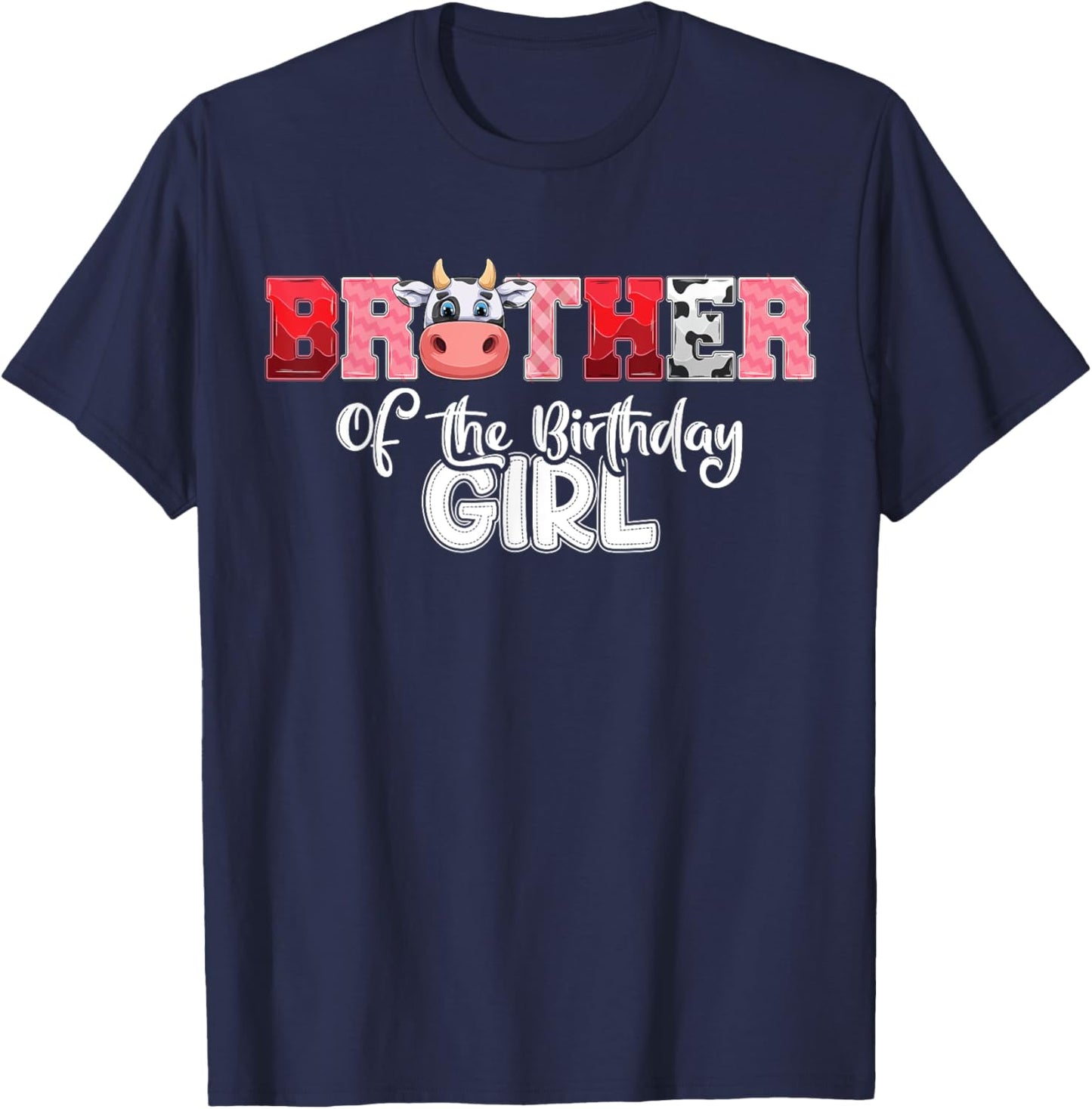Brother of The Birthday Girl Cow Family Cow Farm Matching T-Shirt - T-Shirt | Navy