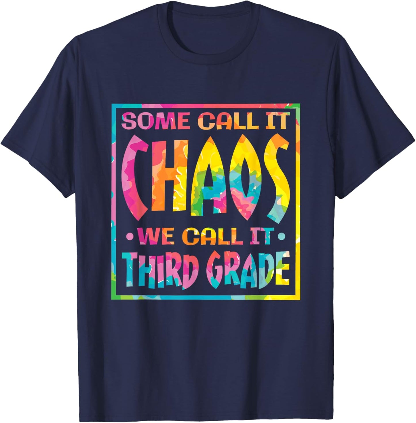 Some Call It Chaos We Call It Third Grade 3rd Grade Teacher Men Women Girls Kids T-Shirt - T-Shirt | Navy