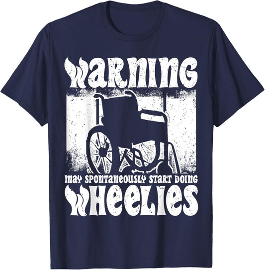 Warning May Start Doing Wheelies, Handicapped Wheelchair T-Shirt - T-Shirt | Navy