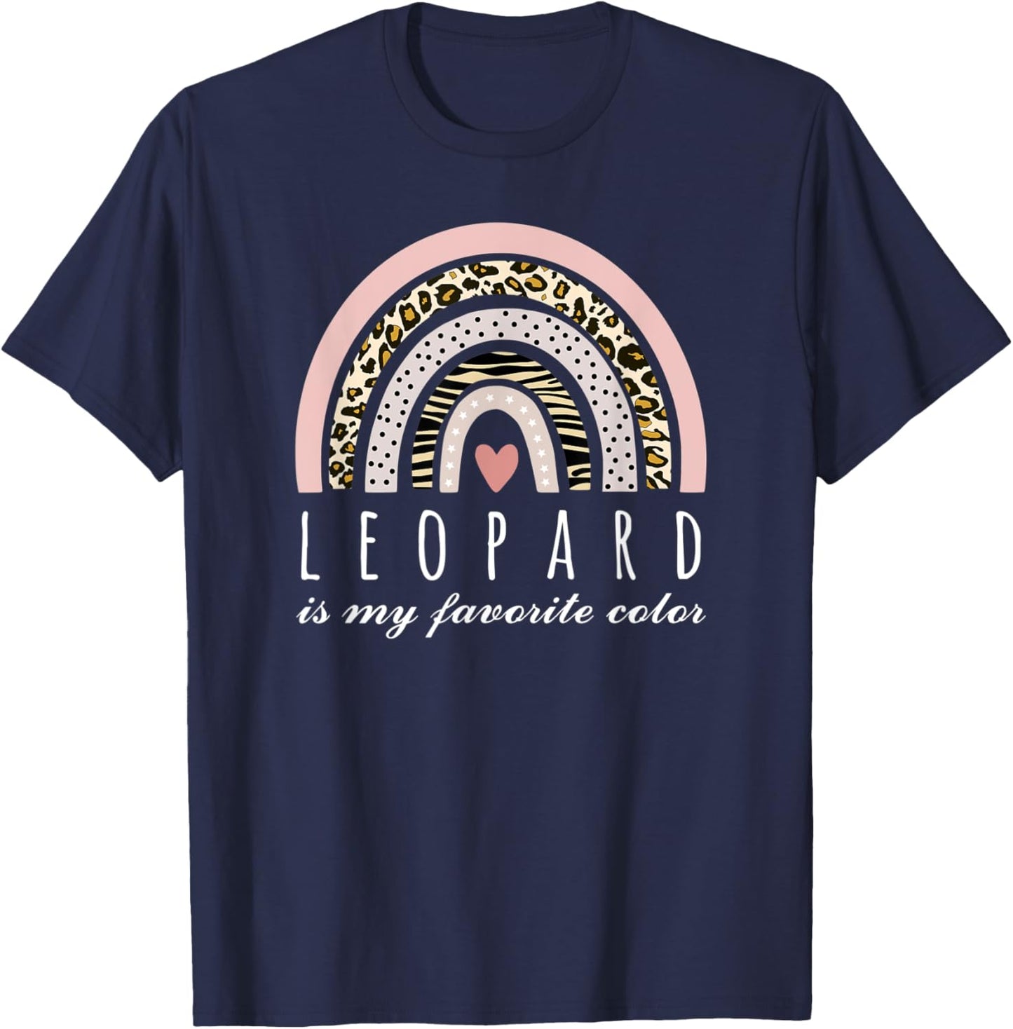 Leopard is my Favorite Color Pink Leopard Print Boho Rainbow T-Shirt - T-Shirt | Navy