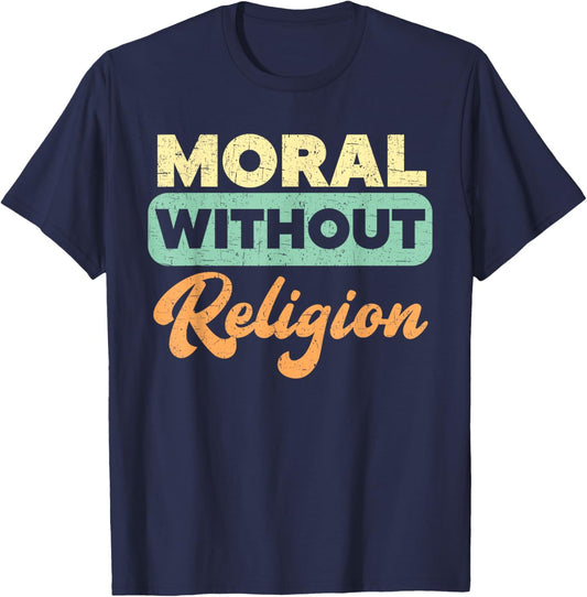 Moral Without Religion Agnostic Blackcraft Atheist T-Shirt - T-Shirt | Navy