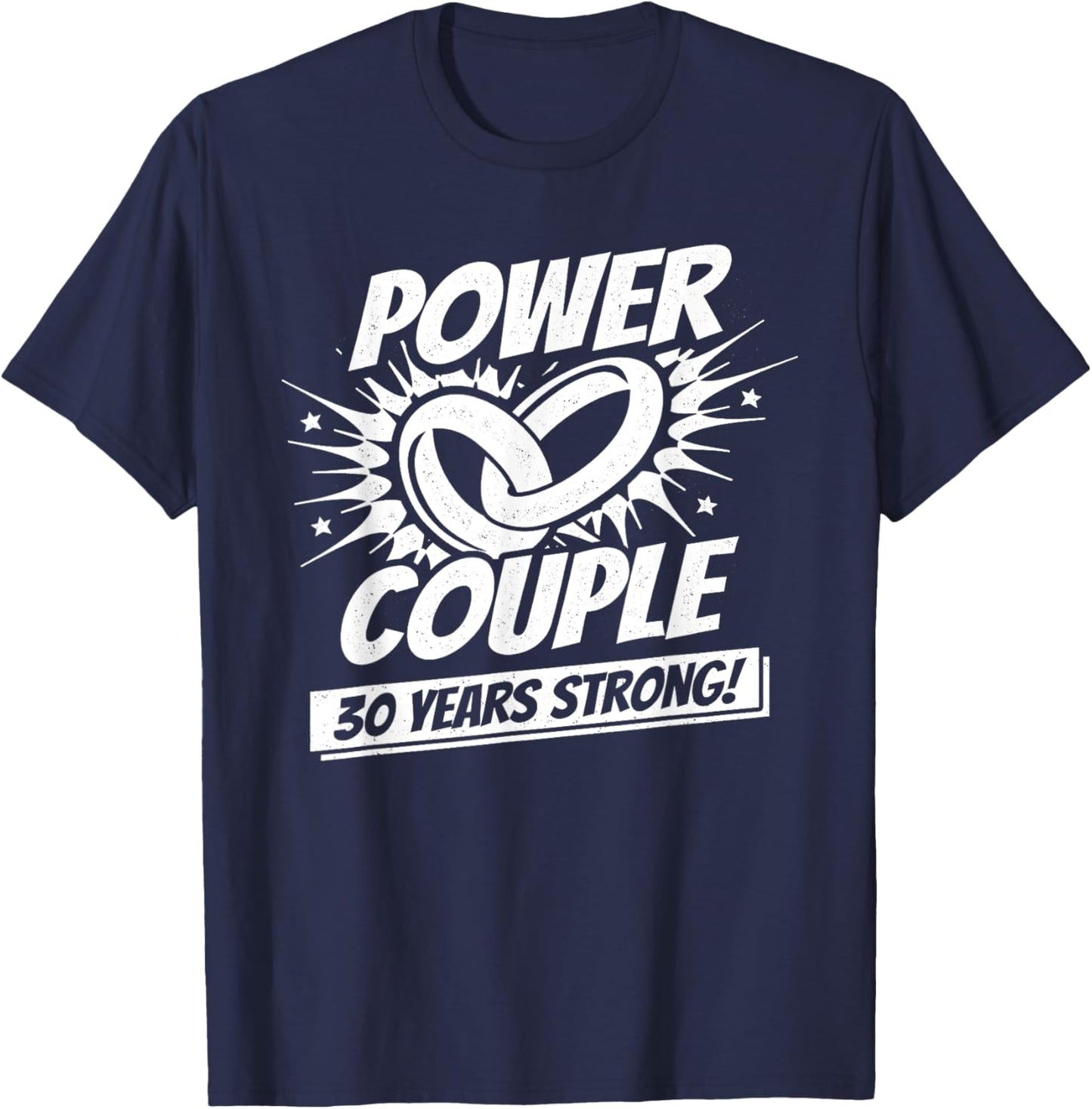 Married 30 Years - Power Couple - 30th Wedding Anniversary T-Shirt - T-Shirt | Navy