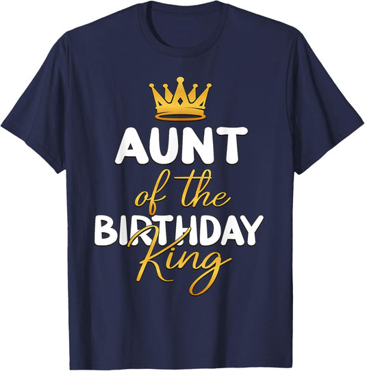 Aunt Of The Birthday King Boy Bday Party Idea T-Shirt - T-Shirt | Navy