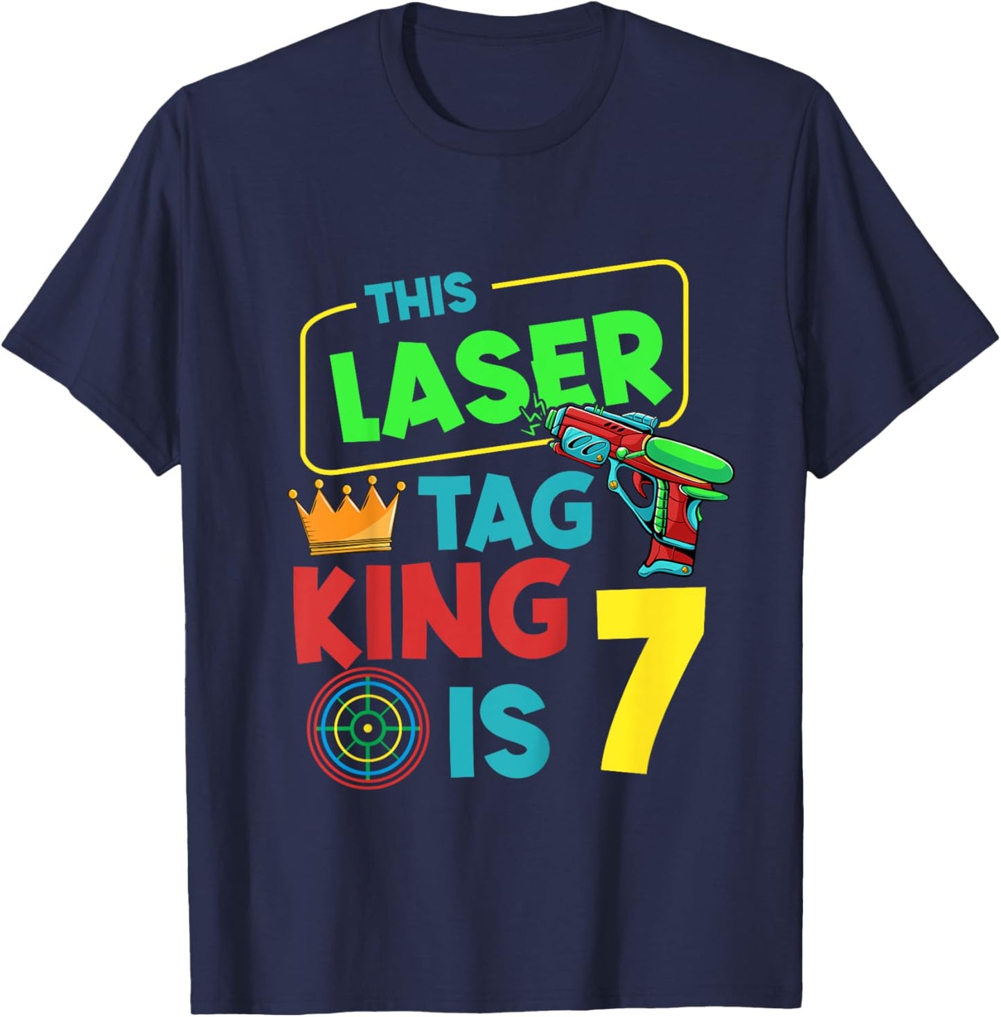 This Laser Tag King is 7 Years, Laser Tag Birthday T-Shirt - T-Shirt | Navy