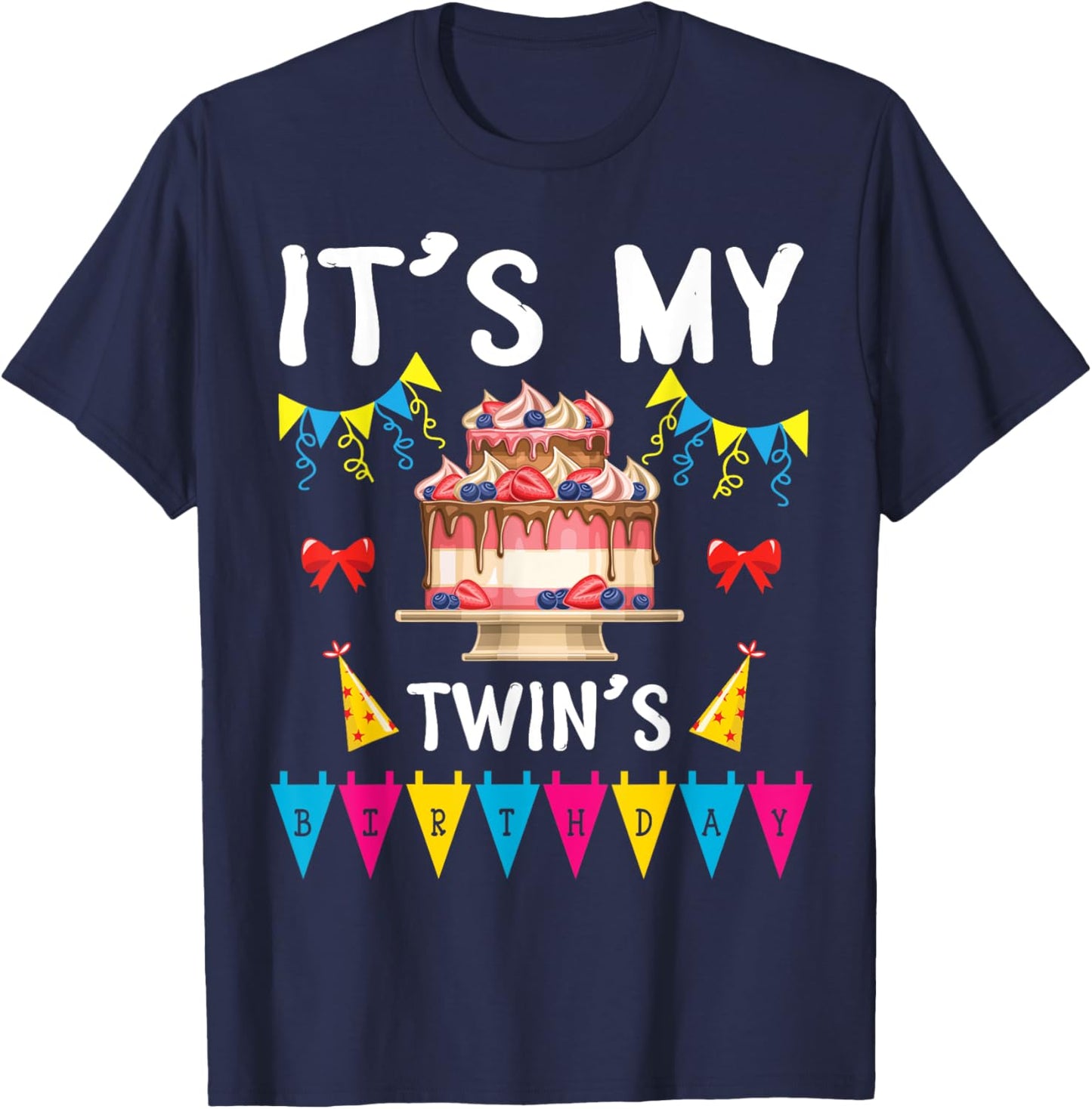 Big Cake Balloon Happy To Me Dad Mom It's My Twin's Birthday T-Shirt - T-Shirt | Navy