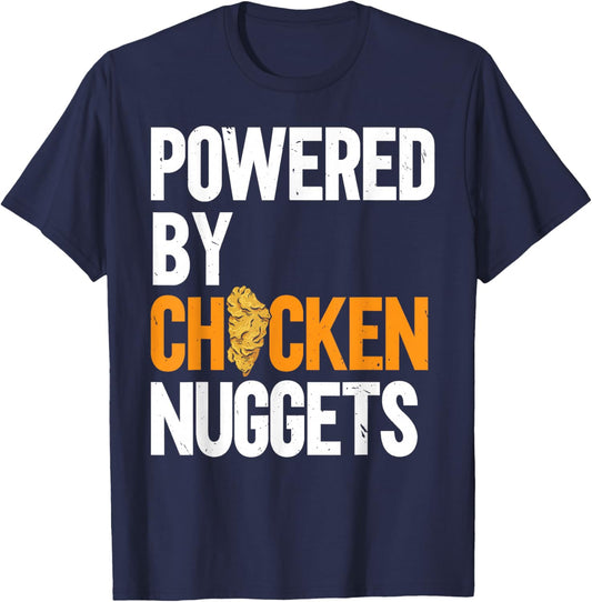 Powered By Chicken Nuggets Nug Life Nuggies Tendies T-Shirt - T-Shirt | Navy