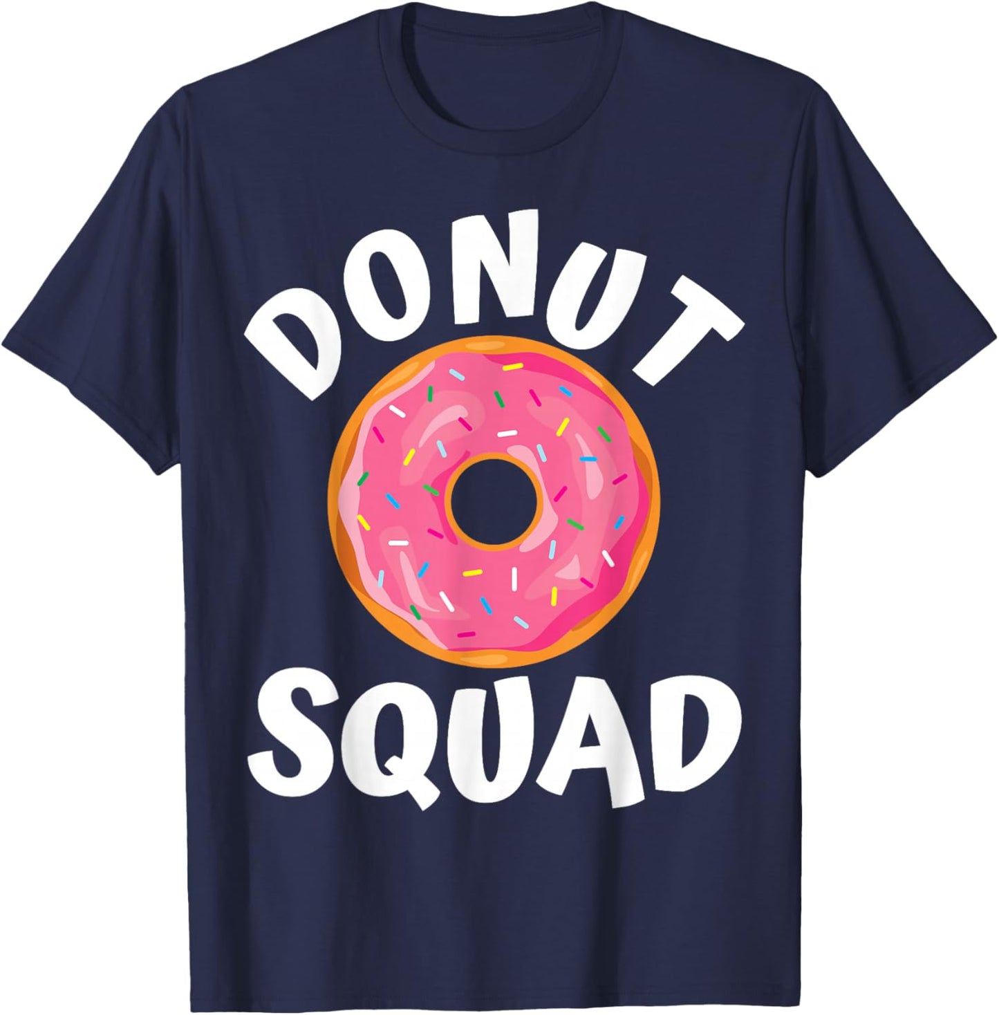 Donut Squad Donut Lover Funny Love Donut Gifts Bakery T-Shirt - T-Shirt | Navy