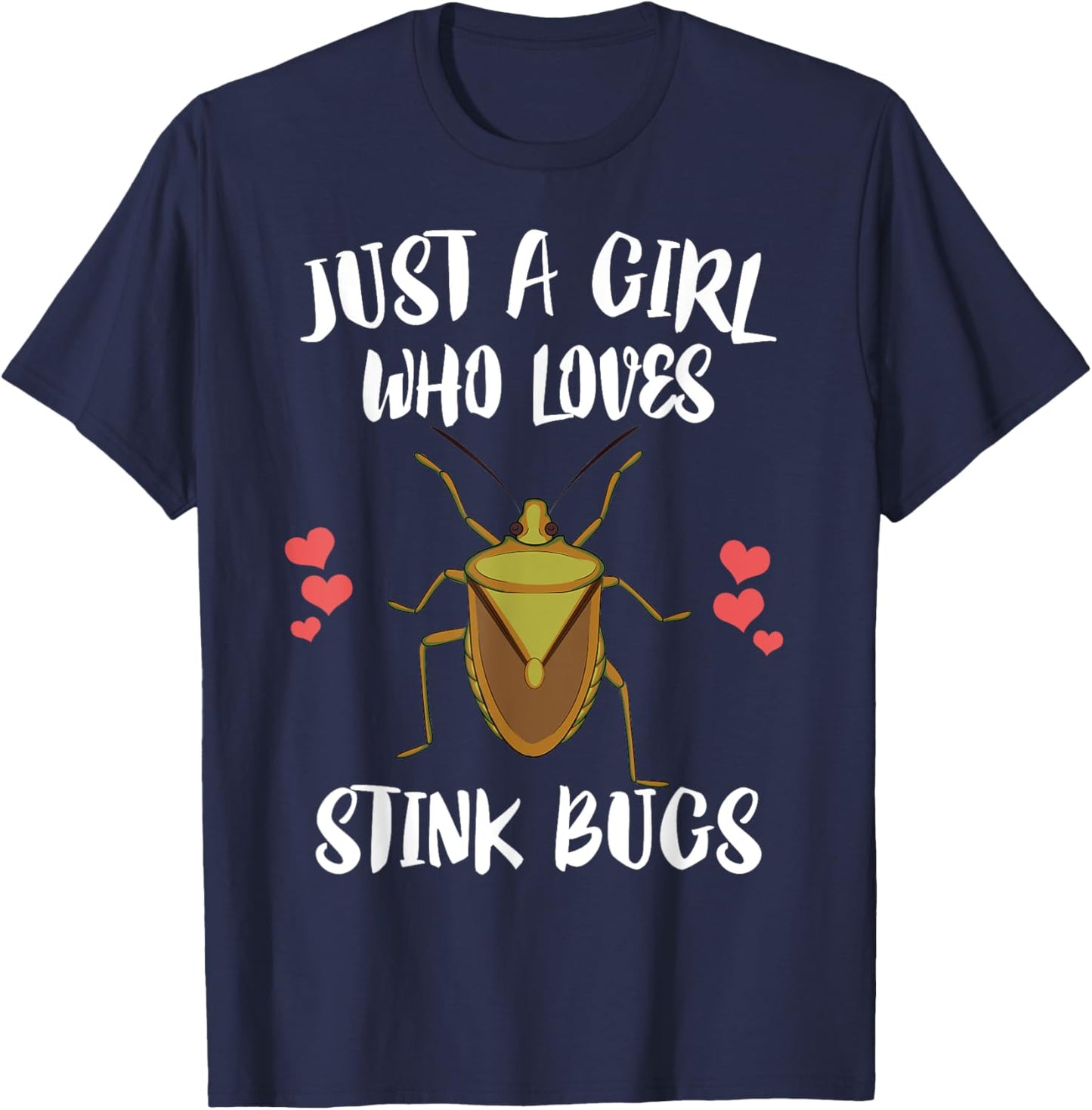 Just A Girl Who Loves Stink Bugs Insect Lover T-Shirt - T-Shirt | Navy