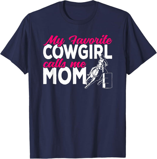 Cowgirl My favorite cowgirl calls me Mom Barrel Racing T-Shirt - T-Shirt | Navy