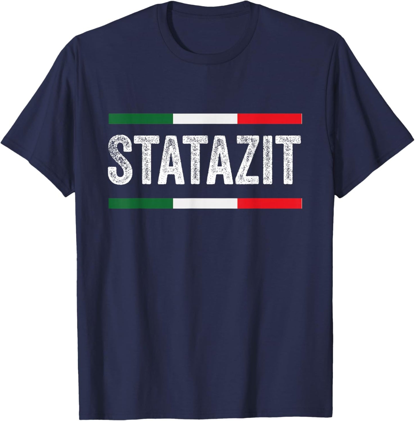 Funny Shut Up Be Quiet Statazit Italian Slang T-Shirt - T-Shirt | Navy