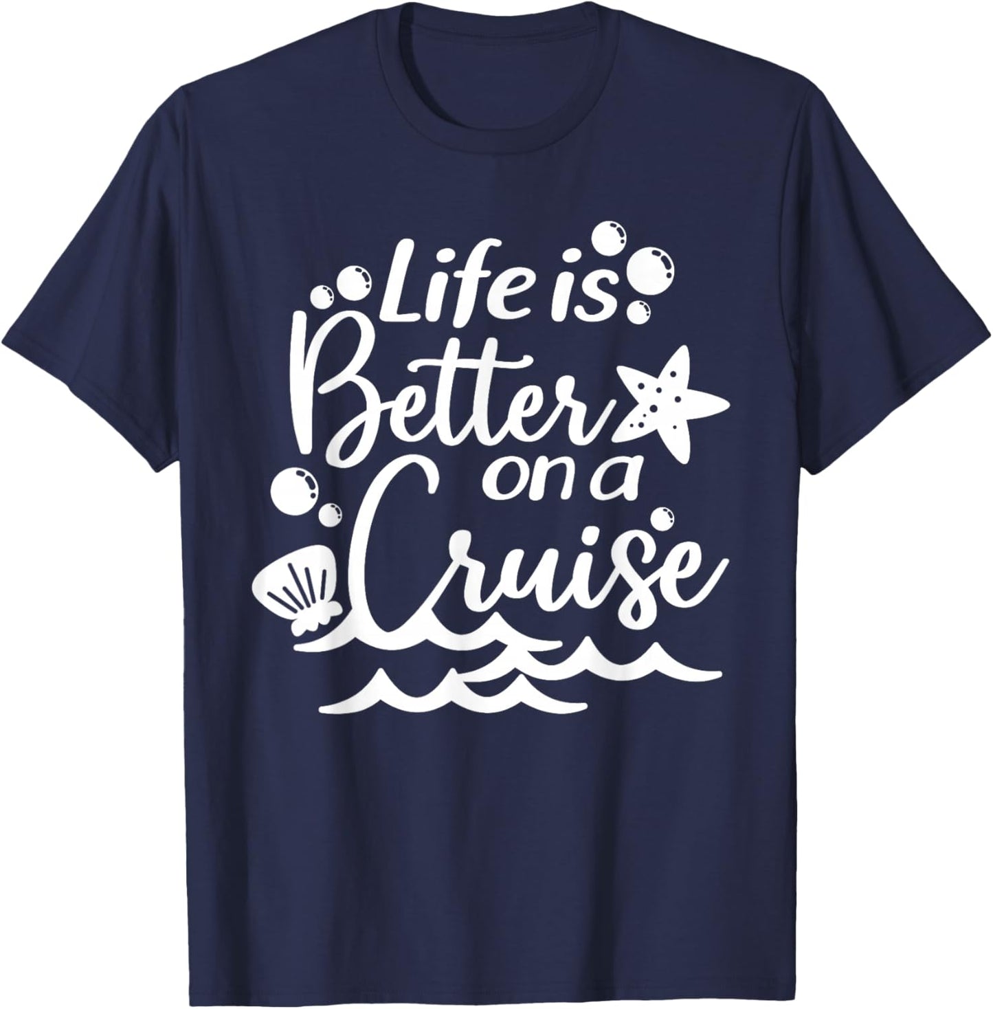 Life is Better On A Cruise, Men Women Kids, Family Vacation T-Shirt - T-Shirt | Navy