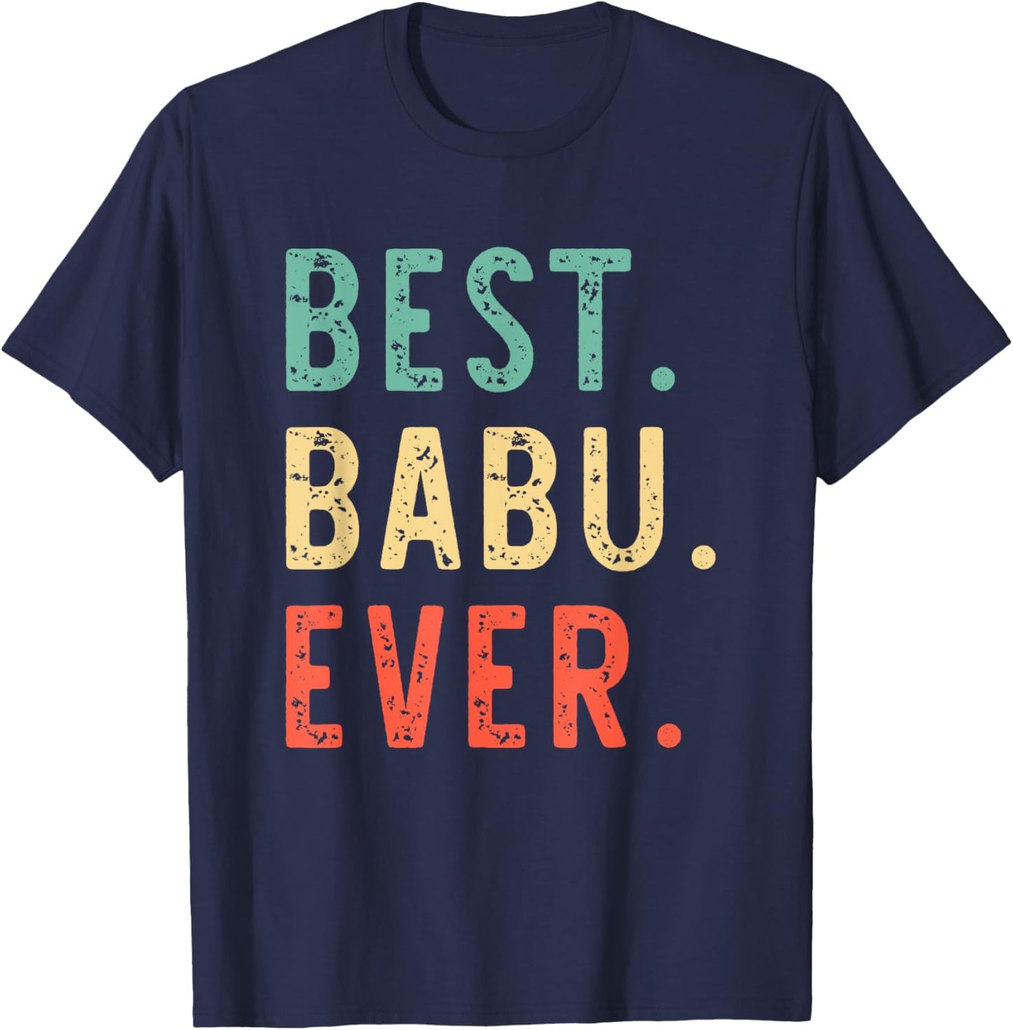 Best Babu Ever Funny Retro Vintage T-Shirt - T-Shirt | Navy
