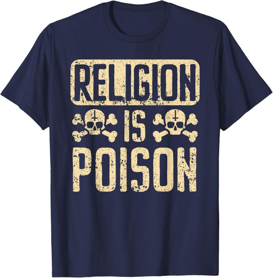 Religion Is Poison Anti-Religion Agnostic Blackcraft Atheist T-Shirt - T-Shirt | Navy