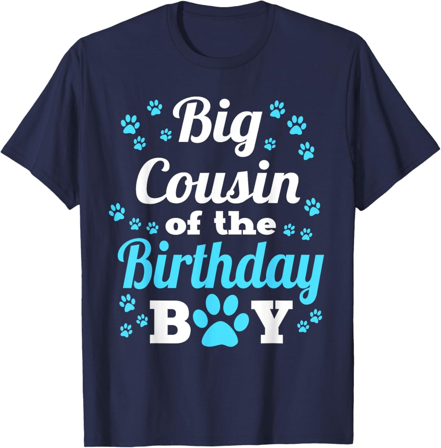 Big Cousin Of The Birthday Boy Dog Paw Bday Party T-Shirt - T-Shirt | Navy