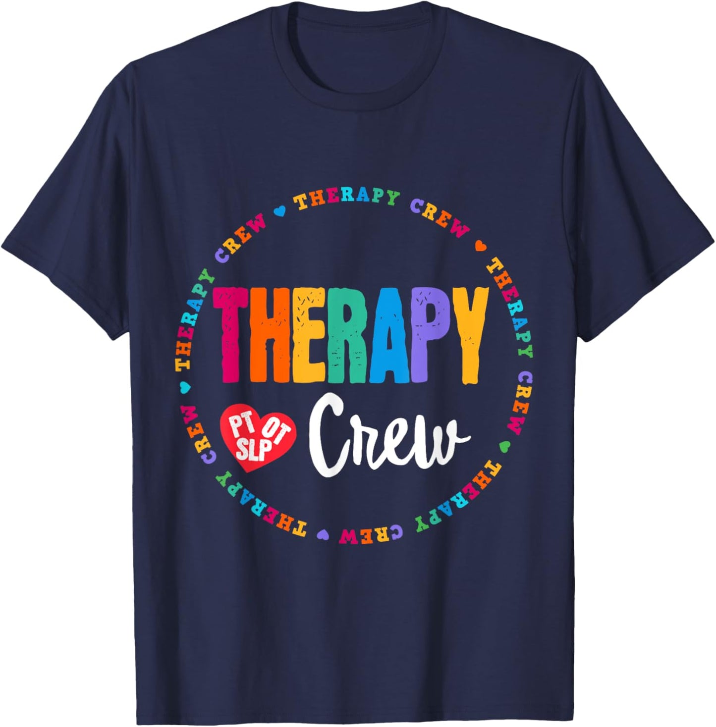Therapy Crew PT, OT SLP Occupational Therapist Week Team T-Shirt - T-Shirt | Navy